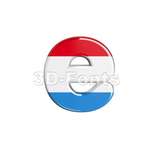 flag of Luxemboug 3d character E - Lower-case 3d letter - 3d-fonts