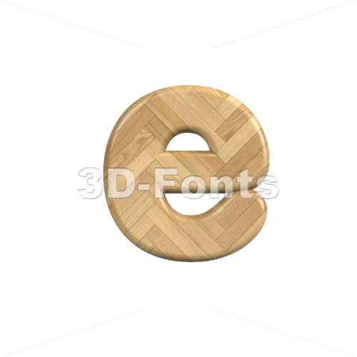 wooden parquet 3d character E - Lower-case 3d letter - 3D Fonts Collections | Top Quality Letters, Numbers and Symbols !